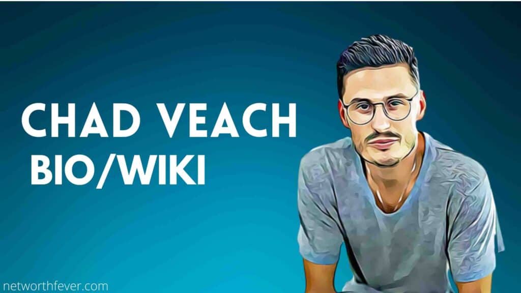 Chad Veach Net Worth
