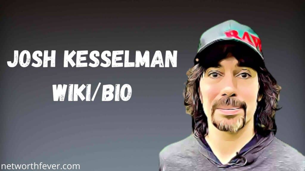 Josh Kesselman Bio