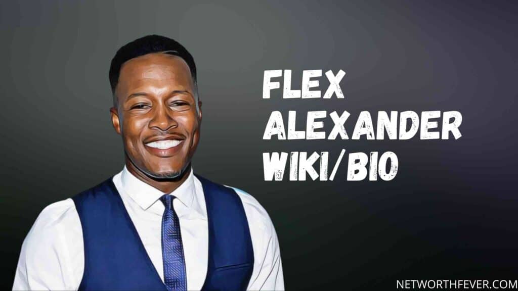 Flex Alexander Wiki & bio