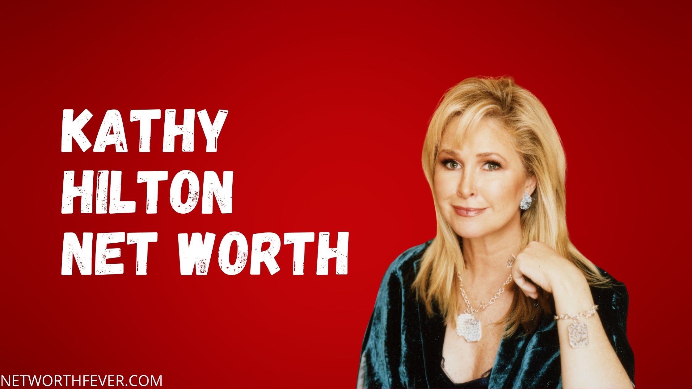 Kathy Hilton Net Worth