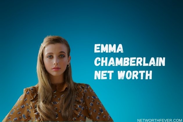 Emma Chamberlain Net Worth