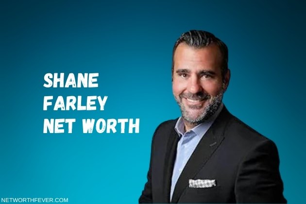 Shane Farley Net Worth