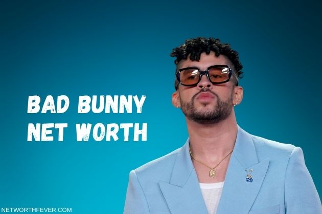 bad bunny net worth