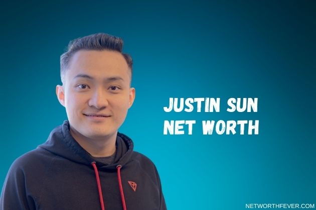 Justin Sun Net Worth