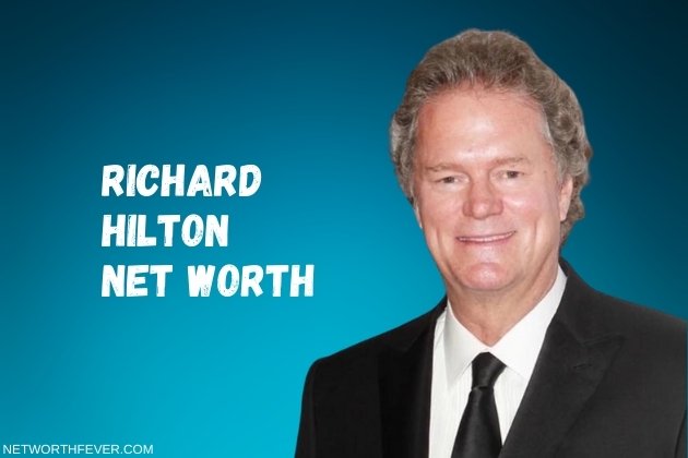 richard hilton net worth