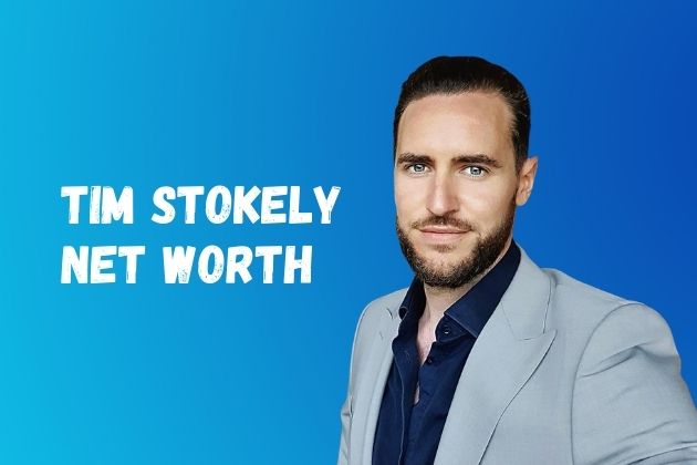 Tim Stokely Net Worth