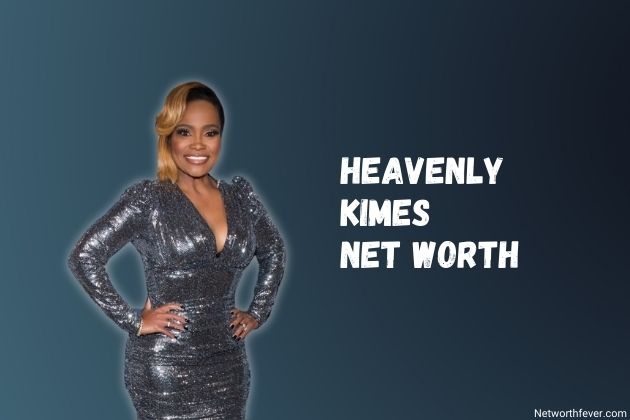 heavenly kimes net worth